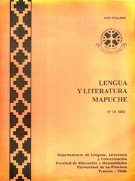 Vol. 10 Núm. 1 (2002): Lengua y Literatura Mapuche | Revista de Lenguas y  Literatura Indoamericanas –antes Lengua y Literatura Mapuche–